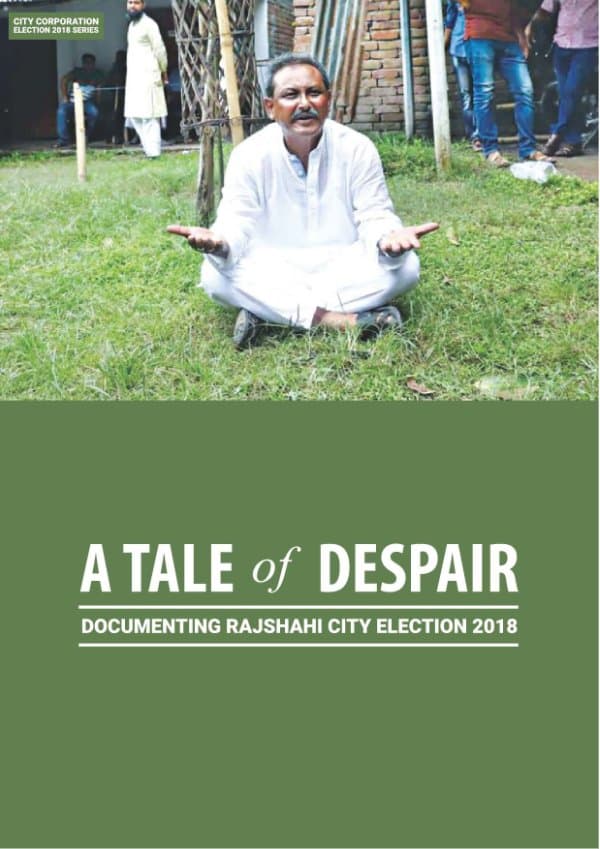 Tale of Despair, Documenting Rajshahi City Election 2018